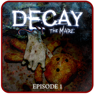 Decay: The Mare - Episode 1 v1.3