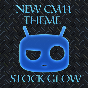 NEW CM 11 THEME STOCK GLOW v2.1